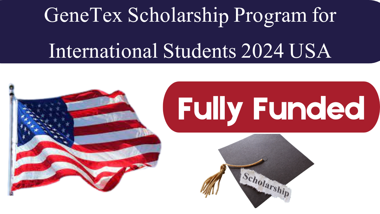 GeneTex Scholarship Program for International Students 2024 USA