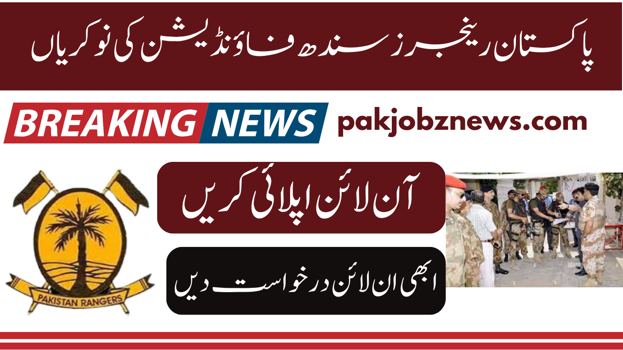 Pakistan Rangers Sindh Foundation Jobs 2024