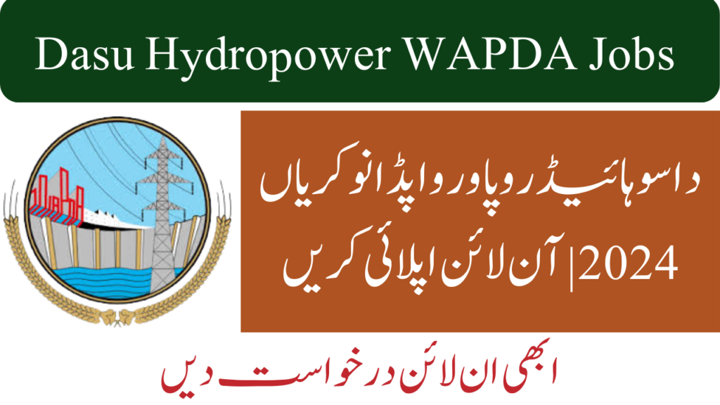 Dasu Hydropower WAPDA Jobs 2024