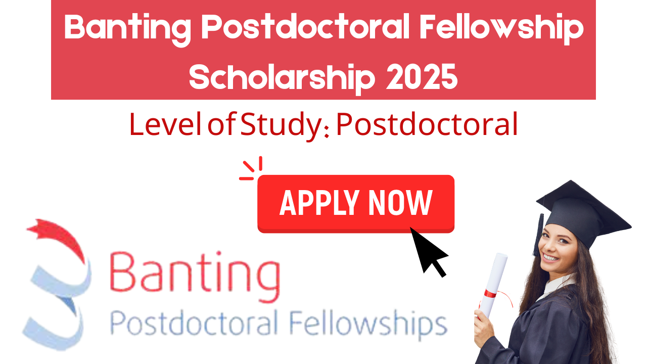 Banting Postdoctoral Fellowship Scholarship 2025