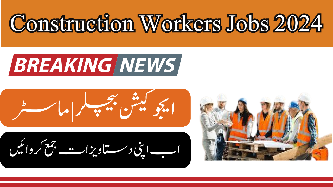 Construction Workers Jobs 2024