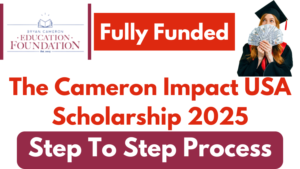 The Cameron Impact USA Scholarship 2025|