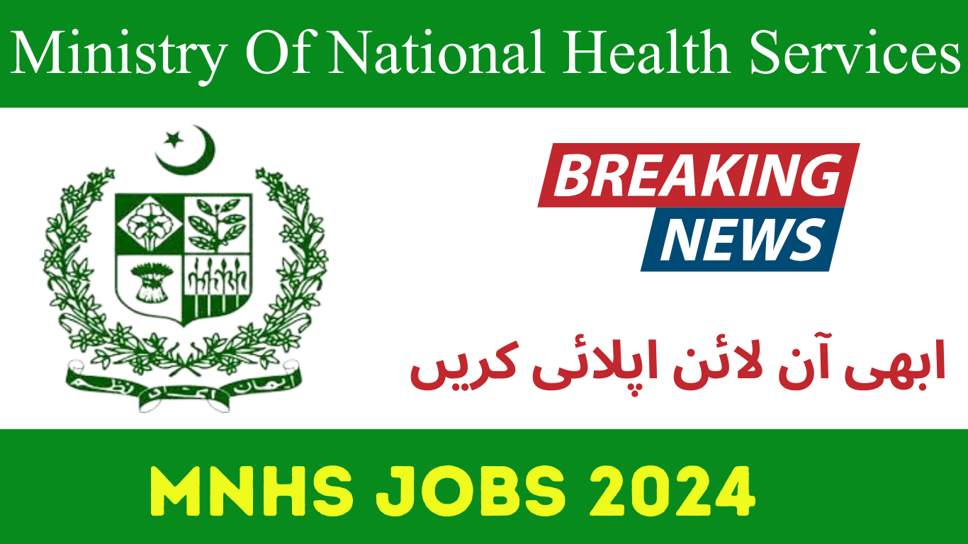 Ministry Of National Health Services(MNHS) Jobs 2024