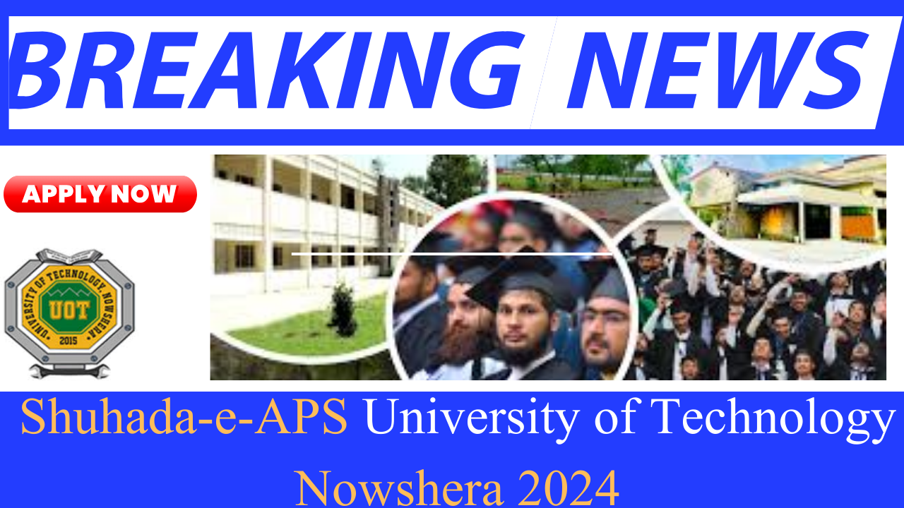 Shuhada-e-APS University of Technology Nowshera