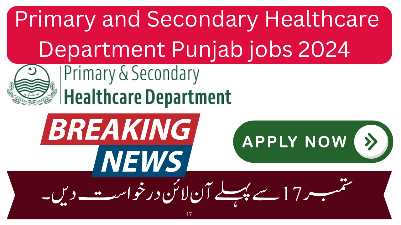 Primary and Secondary Healthcare Department Punjab Jobs 2024